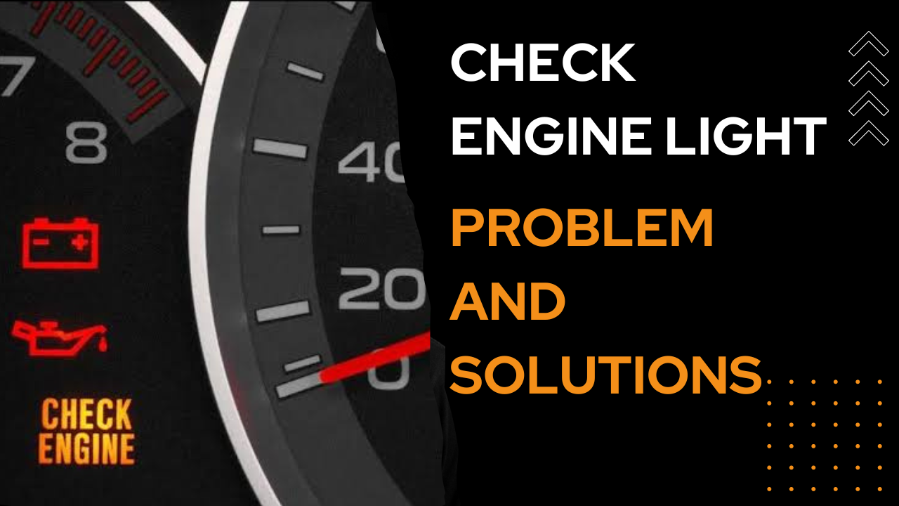 Check Engine Light Problems and Solution