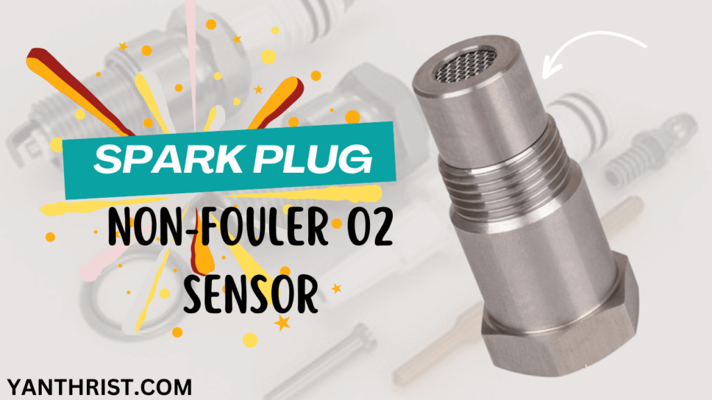 spark plug non fouler o2 sensor