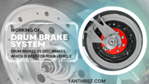 Working of Drum Brakes advantage disadvantage